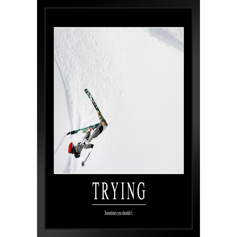 Trinx Trying Sometimes You Shouldnt Funny Demotivational White Wood